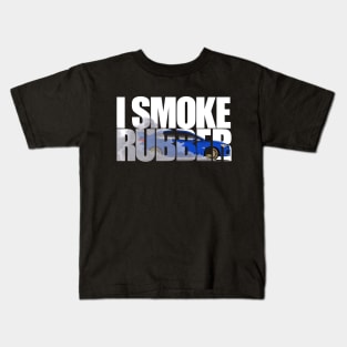 I Smoke Rubber Kids T-Shirt